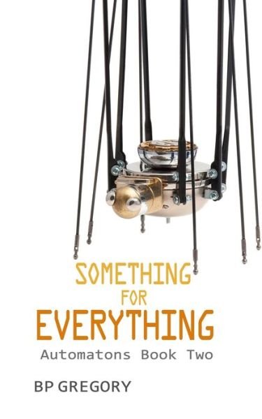 Bp Gregory · Something for Everything (Taschenbuch) (2016)