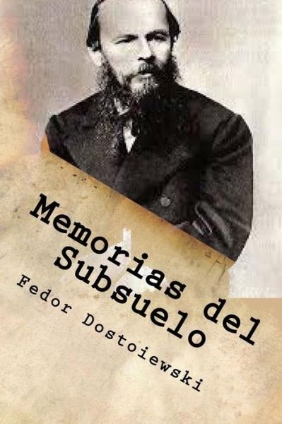 Cover for Fedor Dostoiewskiedi · Memorias del Subsuelo (Paperback Book) (2016)