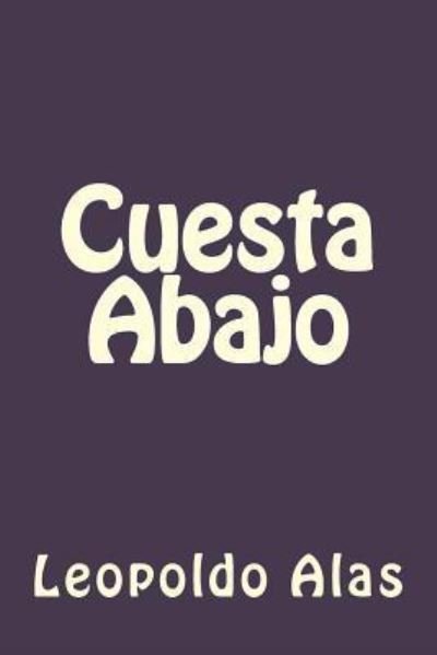 Cover for Leopoldo Alas · Cuesta Abajo (Paperback Book) (2016)