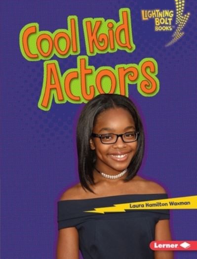 Cover for Laura Hamilton Waxman · Cool Kid Actors (Book) (2020)