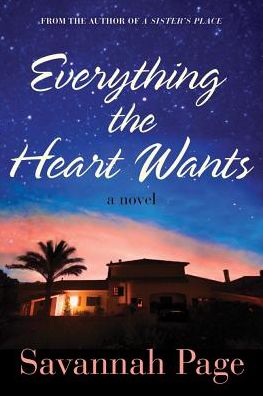 Cover for Savannah Page · Everything the Heart Wants: A Novel (Paperback Book) (2017)