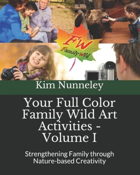 Cover for M W Nunneley · Your Full Color Family Wild Art Activities - Volume I (Paperback Bog) (2019)