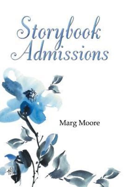 Cover for Marg Moore · Storybook Admissions (Paperback Book) (2018)