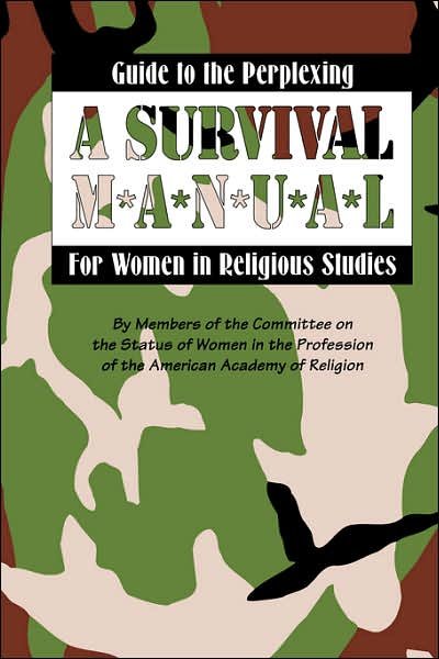 Cover for Members of the Committee on the Status of Women in the Profession of the American Academy of Religion · Guide to the Perplexing: A Survival Manual for Women in Religious Studies - An American Academy of Religion Book (Paperback Book) (1992)