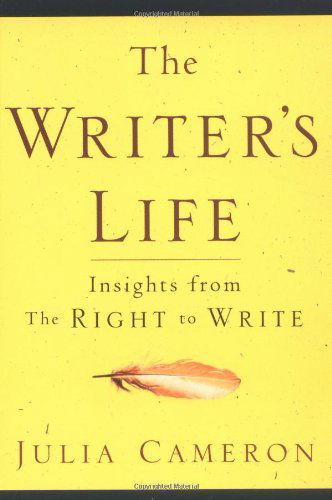 Cover for Julia Cameron · The Writer's Life: Insights from the Right to Write (Pocketbok) [Min edition] (2001)