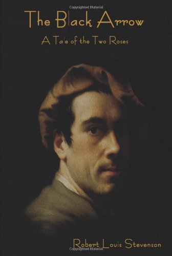 Cover for Robert Louis Stevenson · The Black Arrow: A Tale of the Two Roses (Classic) (Paperback Bog) (2011)