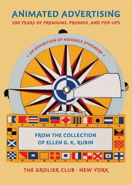 Cover for Ellen G. K. Rubin · Animated Advertising – 200 Years of Premiums, Promos, and Pop–ups, from the Collection of Ellen G. K. Rubin (Paperback Book) (2023)