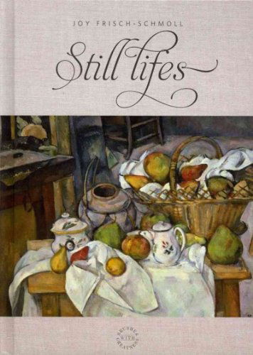 Cover for Joy Frisch-schmoll · Still Lifes (Brushes with Greatness) (Hardcover Book) (2012)