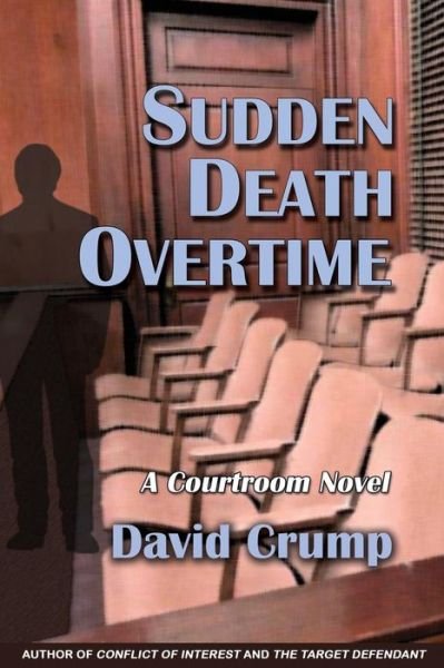 Cover for David Crump · Sudden Death Overtime: a Courtroom Novel (Taschenbuch) (2015)