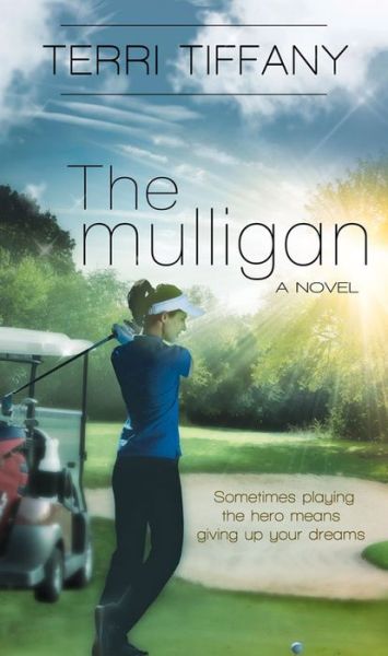 Cover for Terri Tiffany · The Mulligan (Paperback Book) (2015)