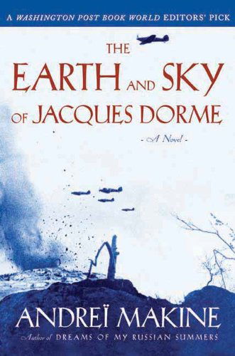 Cover for Andreï Makine · The Earth and Sky of Jacques Dorme: a Novel (Taschenbuch) [Reprint edition] (2013)