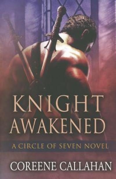 Cover for Coreene Callahan · Knight Awakened - Circle of Seven (Paperback Book) (2012)