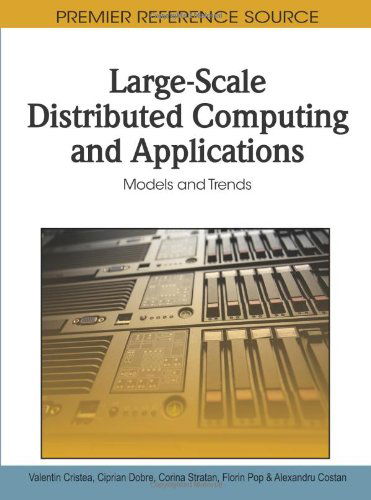 Cover for Valentin  Cristea · Large-scale Distributed Computing and Applications: Models and Trends (Premier Reference Source) (Hardcover bog) [First edition] (2010)