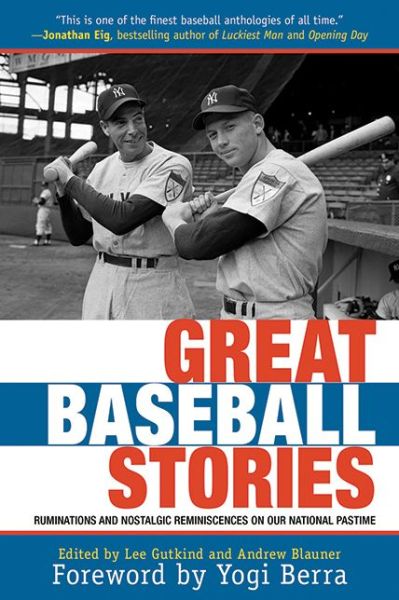 Cover for Andrew Blauner · Great Baseball Stories: Ruminations and Nostalgic Reminiscences on Our National Pastime (Paperback Book) (2012)