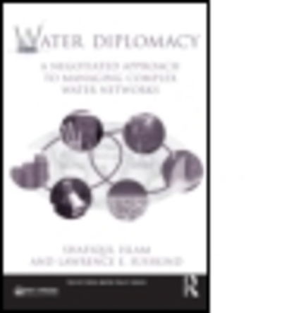 Cover for Islam, Shafiqul (Tufts University, USA) · Water Diplomacy: A Negotiated Approach to Managing Complex Water Networks - RFF Press Water Policy Series (Paperback Book) (2012)