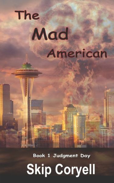 The Mad American - Skip Coryell - Kirjat - White Feather Press, LLC - 9781618082039 - keskiviikko 28. huhtikuuta 2021