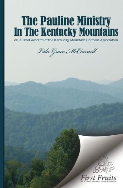 Cover for Lela G Mcconnell · The Pauline Ministry in the Kentucky Mountains: a Brief Account of the Kentucky Mt. Holiness Association (Taschenbuch) (2015)