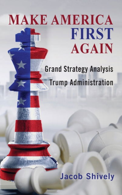 Cover for Jacob Shively · Make America First Again (Hardcover Book) (2020)