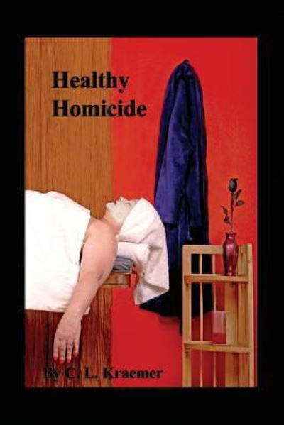 Cover for C L Kraemer · Healthy Homicide (Pocketbok) (2008)