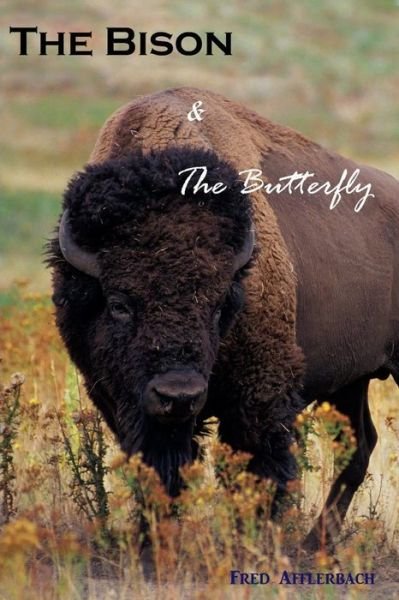 Cover for Fred Afflerbach · The Bison and the Butterfly (Paperback Book) (2016)