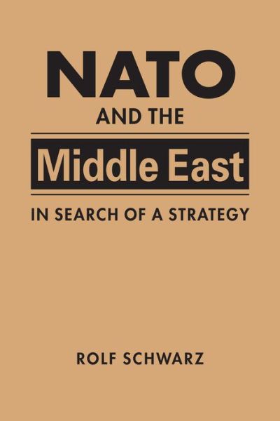 Cover for Rolf Schwarz · NATO and the Middle East: In Search of a Strategy (Hardcover Book) (2020)