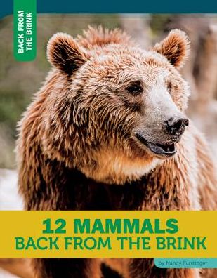 Cover for Nancy Furstinger · 12 Mammals Back from the Brink (Hardcover Book) (2015)