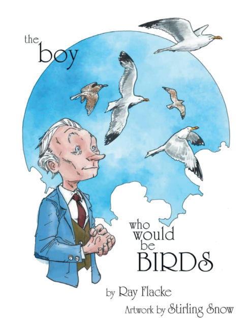 Cover for Ray Flacke · The Boy Who Would Be Birds (Taschenbuch) (2021)