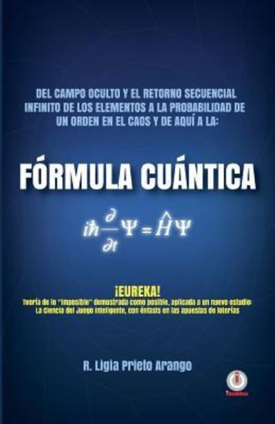 Cover for Ligia Prieto Arango · Formula cuantica (Pocketbok) (2019)