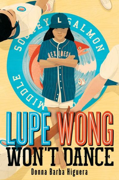 Lupe Wong Won't Dance - Donna Barba Higuera - Książki - Levine Querido - 9781646140039 - 8 września 2020