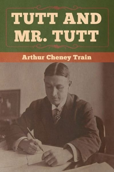 Cover for Arthur Cheney Train · Tutt and Mr. Tutt (Paperback Book) (2020)