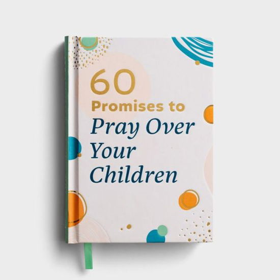 60 Promises to Pray Over Your Children - DaySpring - Books - DaySpring - 9781648708039 - May 10, 2022