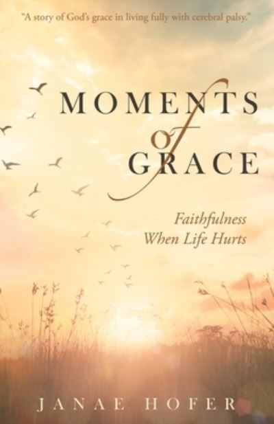 Cover for Janae Hofer · Moments of Grace (Book) (2022)