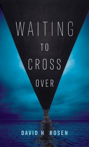 Cover for David H. Rosen · Waiting to Cross Over (Book) (2022)