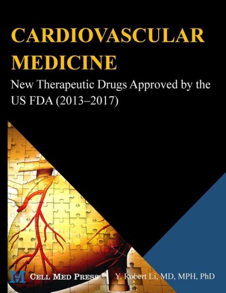 Cover for Dr Y. Robert Li · Cardiovascular Medicine New Therapeutic Drugs Approved by the US FDA (Paperback Book) (2018)