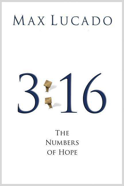 3:16: The Numbers of Hope (Pack of 25) - Max Lucado - Books - Crossway Books - 9781682160039 - August 31, 2007