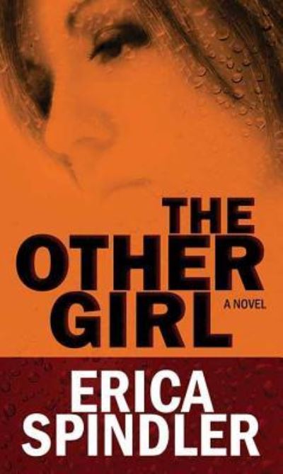 Cover for Erica Spindler · The Other Girl (Hardcover Book) (2017)