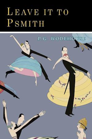 Leave It to Psmith - P G Wodehouse - Books - Martino Fine Books - 9781684223039 - January 10, 2019