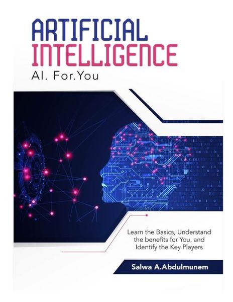 Cover for Salwa Abdulla Abdulmunem · Artificial Intelligence - Learn the Basics (Paperback Book) (2019)