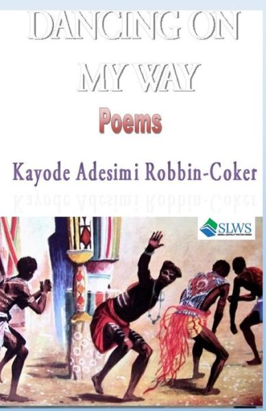 Cover for Kayode Adesimi Robbin-Coker · Dancing on my way (Paperback Book) (2019)