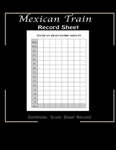 Maxican Train Record Sheets - Wr Ss - Books - Independently Published - 9781692143039 - September 10, 2019
