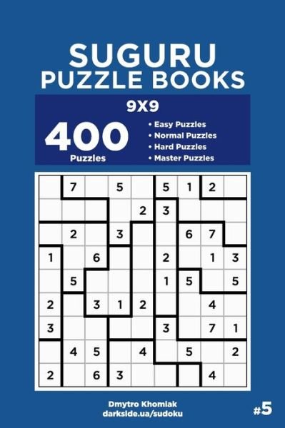 Cover for Dart Veider · Suguru Puzzle Books - 400 Easy to Master Puzzles 9x9 (Volume 5) (Paperback Book) (2019)
