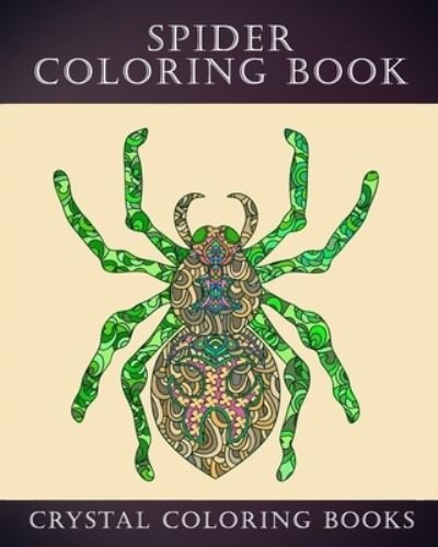 Cover for Crystal Coloring Books · Spider Coloring Book (Paperback Bog) (2019)