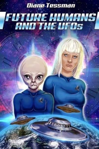 Cover for Diane Tessman · Future Humans and the UFOs (Paperback Book) (2019)