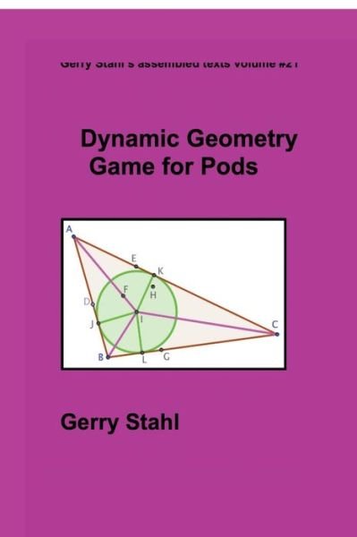 Cover for Gerry Stahl · Dynamic Geometry Game for Pods (Taschenbuch) (2020)