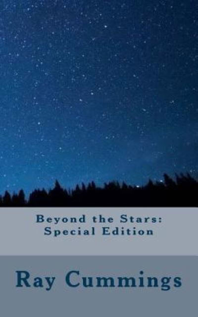 Beyond the Stars - Ray Cummings - Książki - Amazon Digital Services LLC - Kdp Print  - 9781718704039 - 5 maja 2018