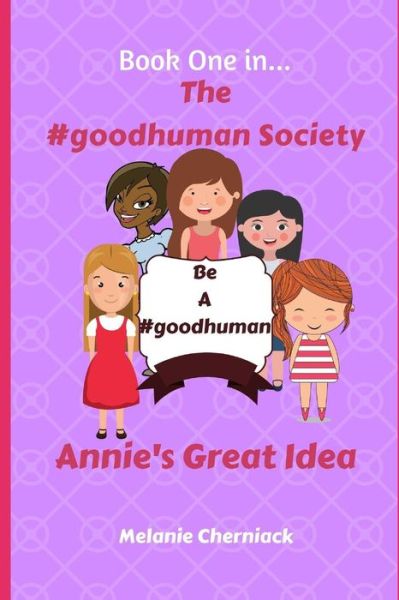 Cover for Melanie Cherniack · The #goodhuman Society (Paperback Book) (2018)