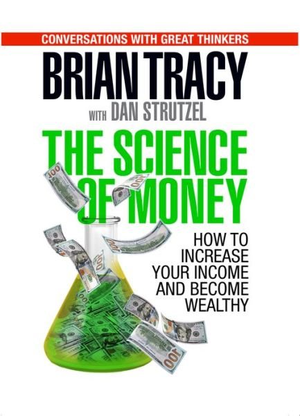 Cover for Brian Tracy · The Science of Money: How to Increase Your Income and Become Wealthy (Paperback Book) (2019)