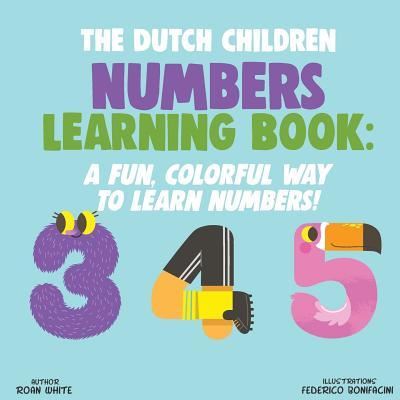 Cover for Roan White · The Dutch Children Numbers Learning Book (Paperback Book) (2018)