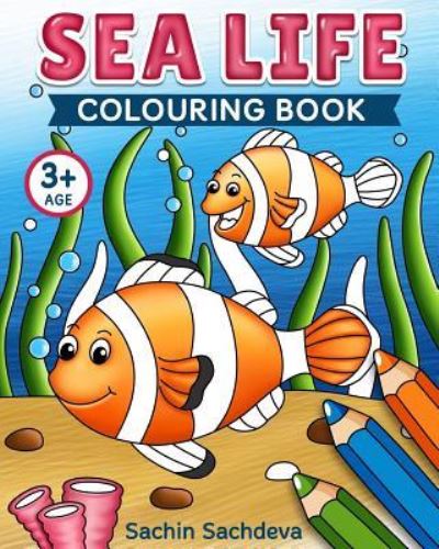 Cover for Sachin Sachdeva · Sea Life Colouring Book (Paperback Book) (2018)