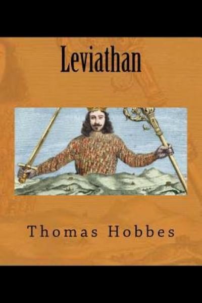 Leviathan - Thomas Hobbes - Böcker - Createspace Independent Publishing Platf - 9781724280039 - 26 juli 2018
